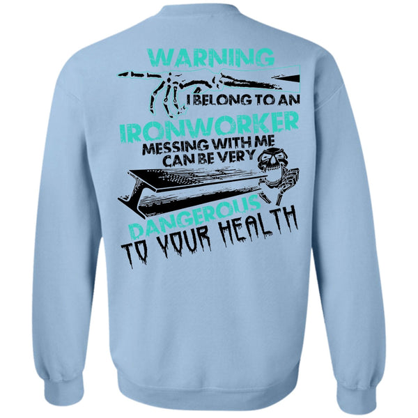 I Love Ironworker T Shirt, I Belong To An Ironworker Sweatshirt