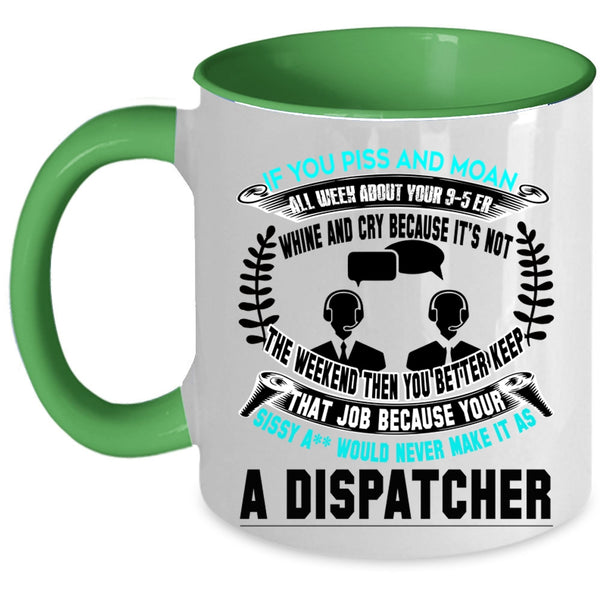 Best Gift For Dispatcher Coffee Mug, Dispatcher Accent Mug