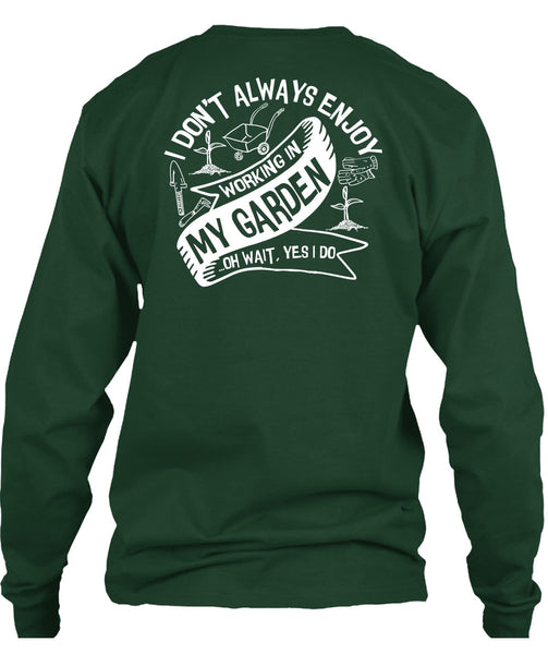 Working In My Garden T Shirt, Being A Gardener T Shirt