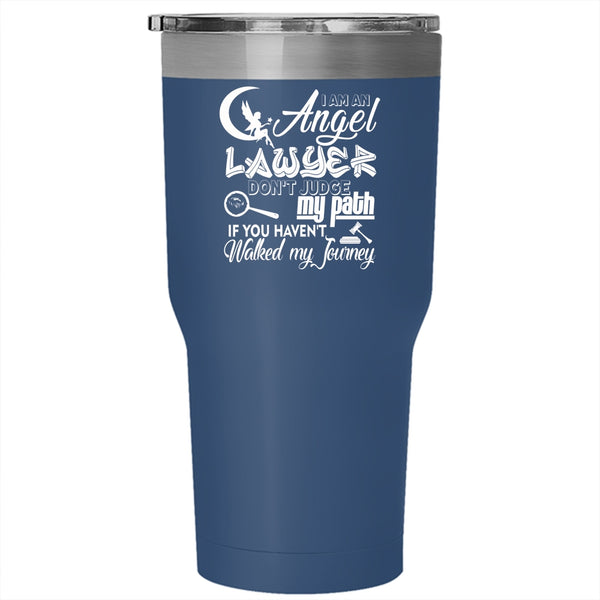 I Am An Angel Lawyer Tumbler 30 oz Stainless Steel, Lovely Gift For Lawyer Travel Mug