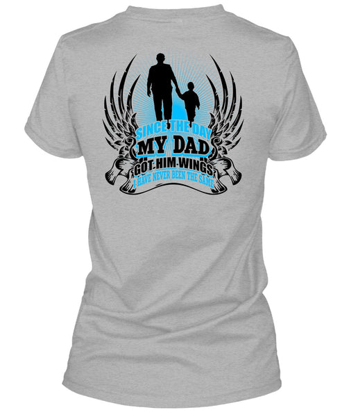 Since The Day My Dad Got Him Wings T Shirt, I Love Dad T Shirt