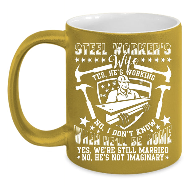Steel Worker's Wife Coffee Mug, Gift For Wedding Coffee Cup
