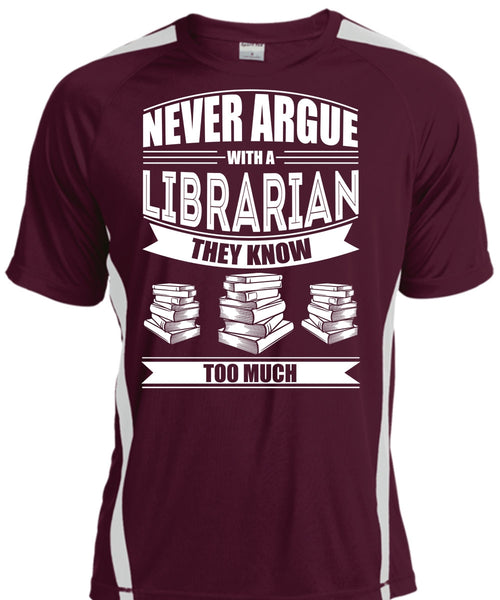 Never Argue With A Librarian T Shirt, Being A Reader T Shirt, Cool Shirt