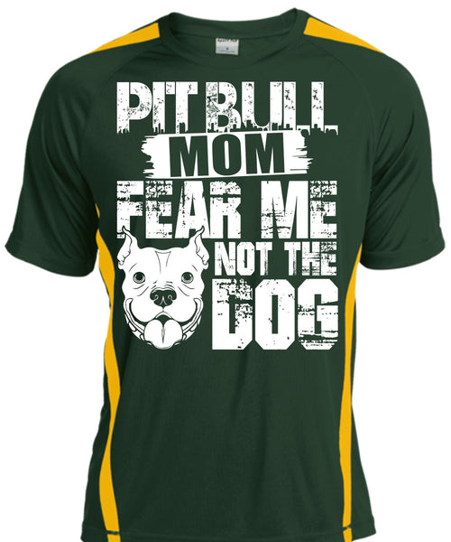 Pit Bull Mom Fear Me Not The Dog T Shirt, Like A Pit Bull T Shirt, Cool Shirt