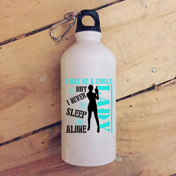 I May Be A Single Lady 20 oz Stainless Steel Bottle,I Never Sleep Alone Outdoor Sports Water Bottle