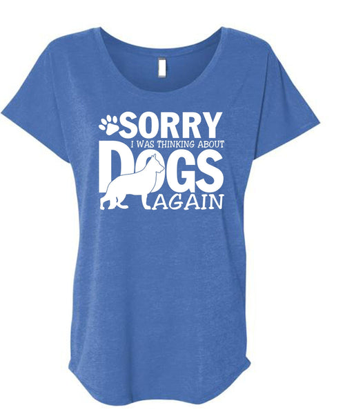 I Was Thinking About Dogs Again T Shirt, My Favorite T Shirt, Cool Shirt (Ladies' Triblend Dolman Sleeve)