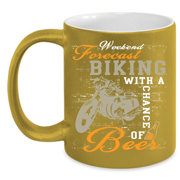 Weekend Forecast Biking Coffee Mug, Chance Of Beer Coffee Cup