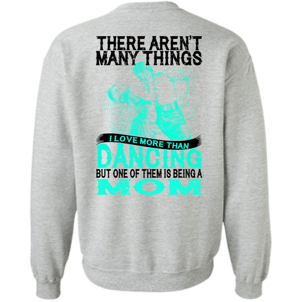 Being A Dancer T Shirt, I Love Morethan Dancing Sweatshirt
