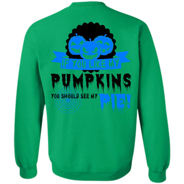 Wait For Halloween T Shirt, If You Like My Pumpkins Sweatshirt