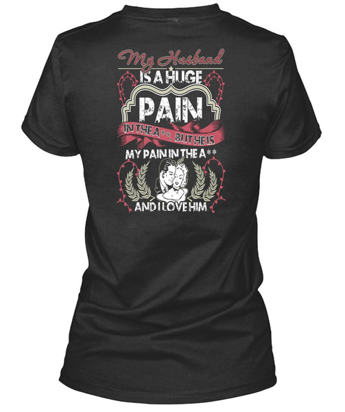 My Husband Is A Huge T Shirt, I Love Him T Shirt