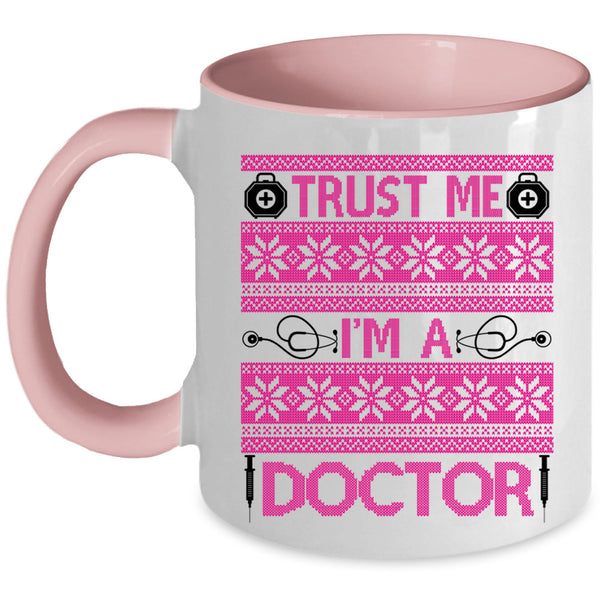 Winter Holiday  Coffee Mug, Trust Me I'm A Doctor Accent Mug