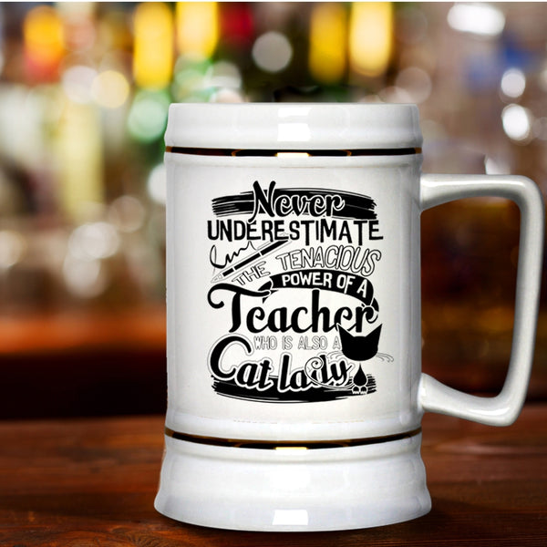 Cute Teacher Beer Stein 22oz, The Power Of A Teacher Is Also A Cat Lady Beer Mug