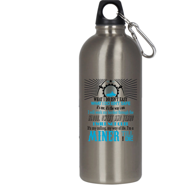 I'm A Miner 20 oz Stainless Steel Bottle,Awesome Gift For Miner Outdoor Sports Water Bottle