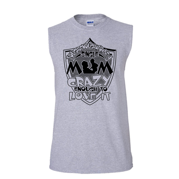 To Be A Single Mom T Shirt, Coolest Single Mom Tank Top (Men's Cotton Sleeveless)