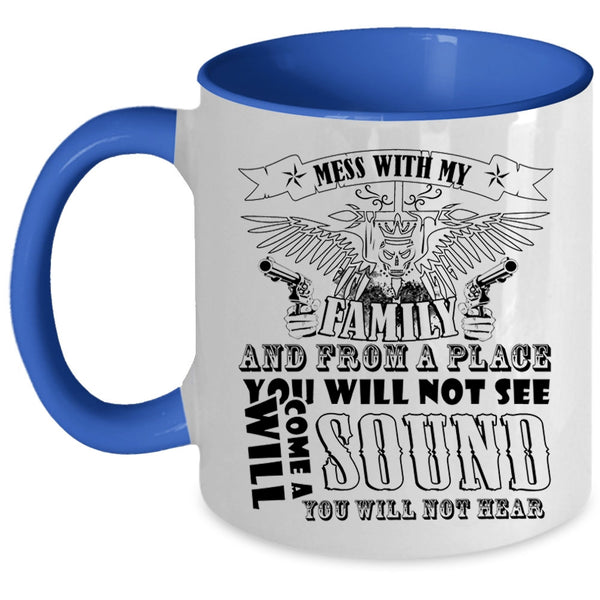 Cool Gift For Dad Coffee Mug, Don't Mess With My Family Accent Mug