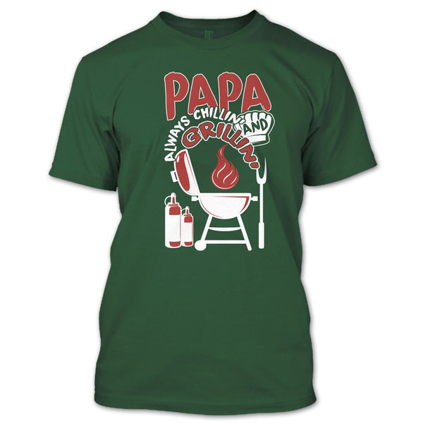 Papa Always Chikkin' T Shirt, Chilling And Grilling T Shirt