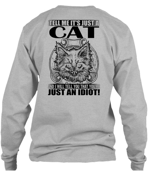 Tell Me It's Just A Cat T Shirt, I Love Cat T Shirt