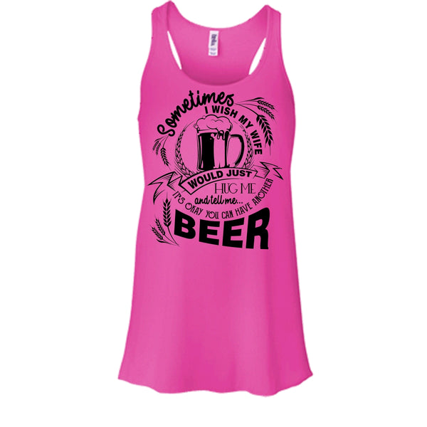 My Wife Would Just Hug Me T Shirt, Coolest Beer Drinker Tank Top