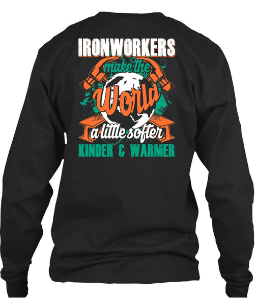 Ironworkers Make The World T Shirt, Being An Ironworker T Shirt