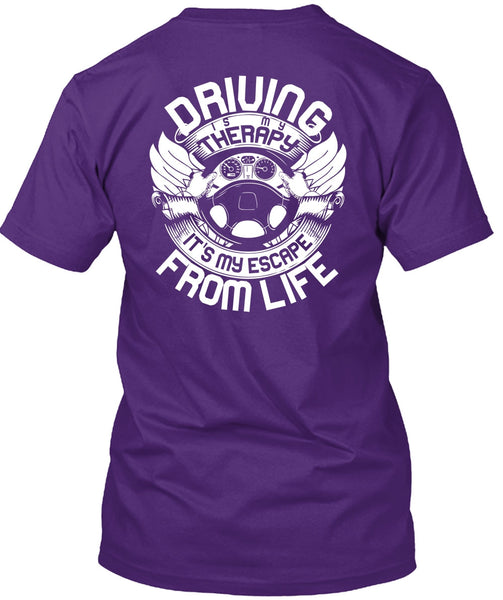 Driving Is My Therapy T Shirt, Being A Driver T Shirt