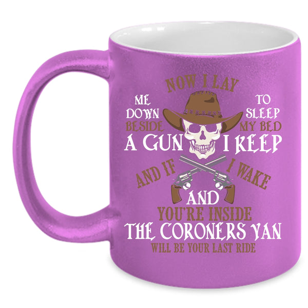 Cool Gunner Coffee Mug, You're Inside The Coroners Van Coffee Cup