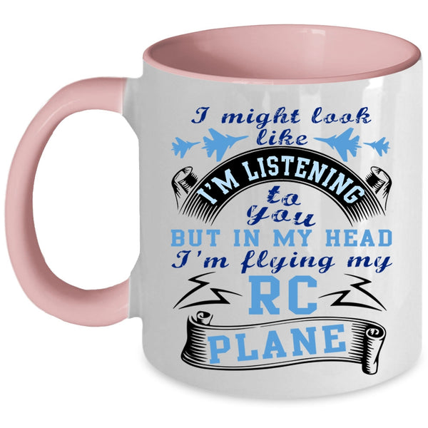 Awesome Pilots Coffee Mug, In My Head I'm Flying My RC Plane Accent Mug
