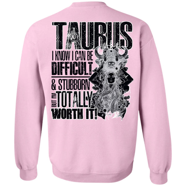 I Love Taurus T Shirt, I Can Be Difficult Sweatshirt