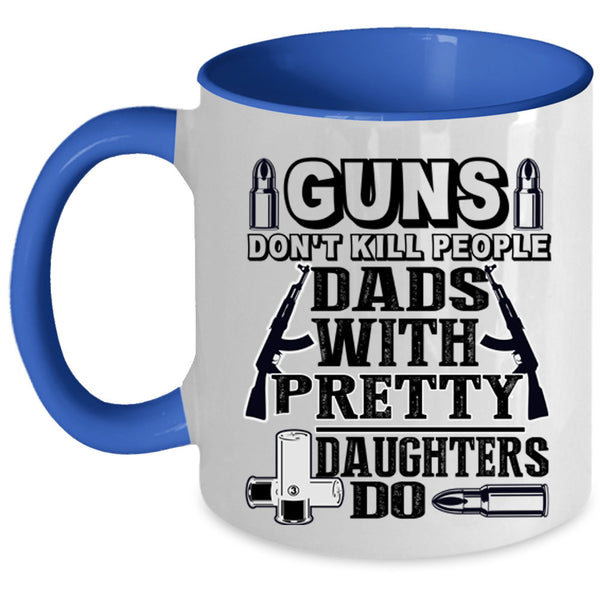 My Family Coffee Mug, Dads With Pretty Daughters Accent Mug