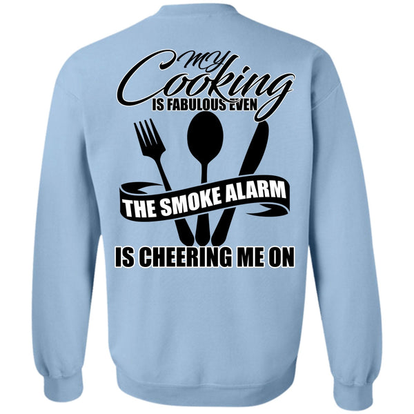 I Love Cooking T Shirt, My Cooking Is Fabulous Even Sweatshirt