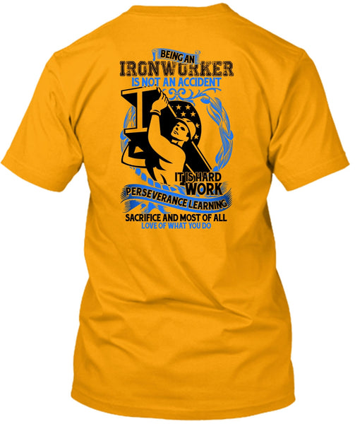 Ironworker Is Not An Accident T Shirt, I Love Ironworker T Shirt