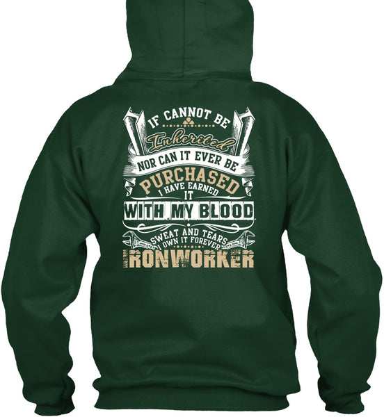 I Own It Forever Ironworker T Shirt, Sweat And Tears T Shirt