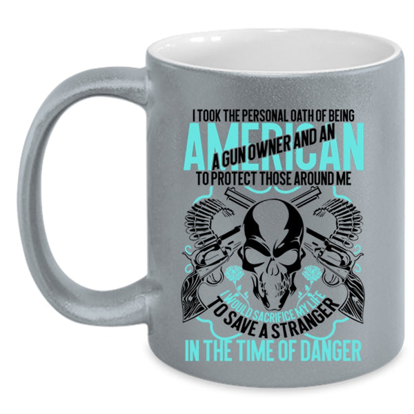 Cool Gun Owner Coffee Mug, Being A Gun Owner And An American Accent Mug