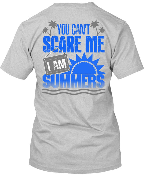You Can't Scare Me T Shirt, I Love Summer T Shirt