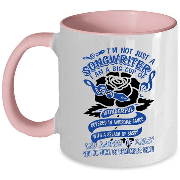 Cute Songwriter Coffee Mug, I'm Not Just A Songwriter Accent Mug