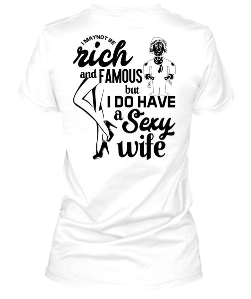 I Do Have A Wife T Shirt, Being A Wife T Shirt