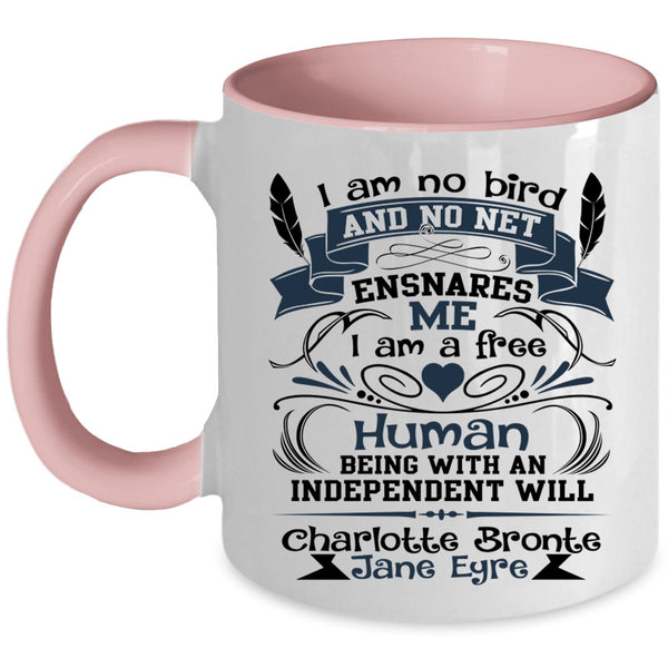 I'm A Free Human Coffee Mug, I Am No Bird And No Net Ensnares Me Accent Mug