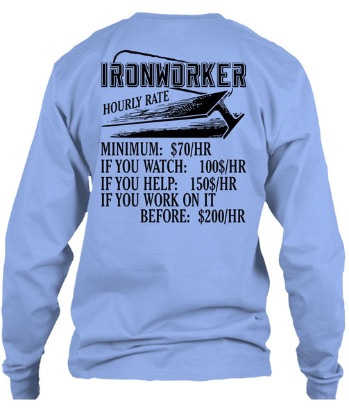 Ironworker Hourly Rate T Shirt, I Love Ironworker T Shirt