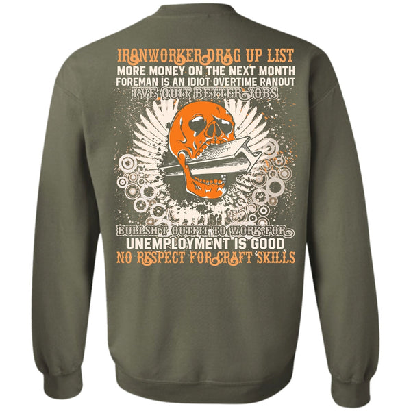 I Love Ironworker T Shirt, I've Quit Better Jobs Sweatshirt