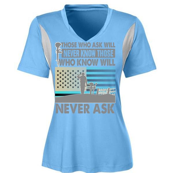 Those Who Ask Will Never Know T Shirt, I Love Veteran T Shirt, Awesome T-Shirts