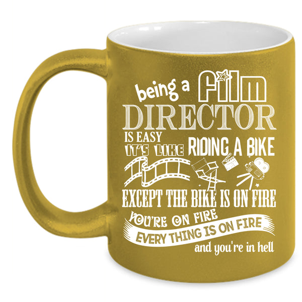 Being A Film Director Is Easy Coffee Mug, Cool Film Director Coffee Cup