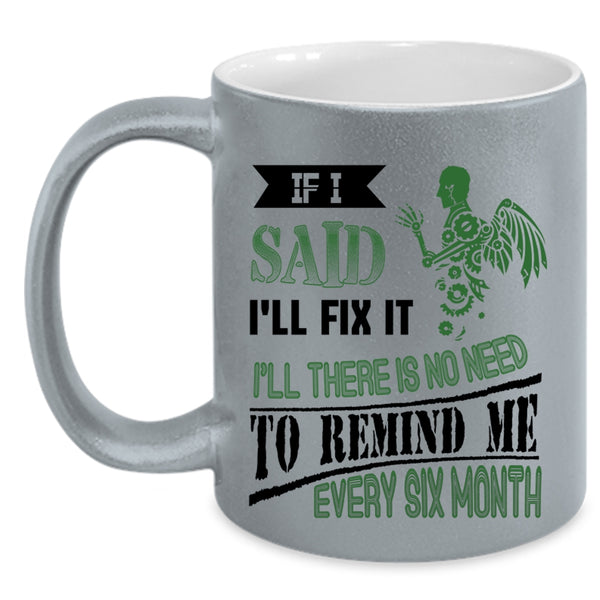 Awesome Mechanics Coffee Mug, If I said I'll Fix It Accent Mug