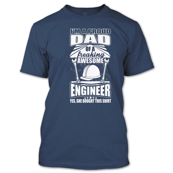 I'm A Proud Dad T Shirt, Coolest Engineer Dad T Shirt