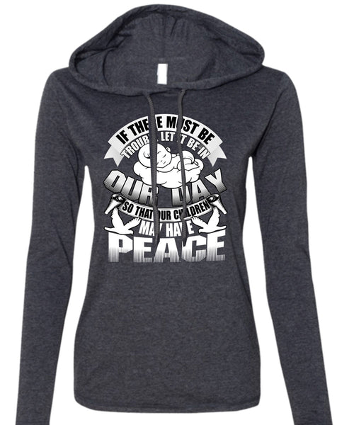 Children May Have Peace T Shirt, Being A Baby T Shirt (Anvil Ladies Ringspun Hooded)