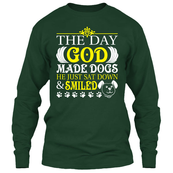 The Day God Made Dog T Shirt, He Just Sat Down & Smiled T Shirt