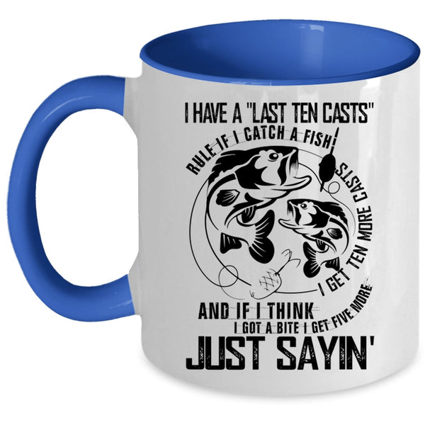 I Get Ten More Casts Coffee Mug, If I Catch A Fish Accent Mug