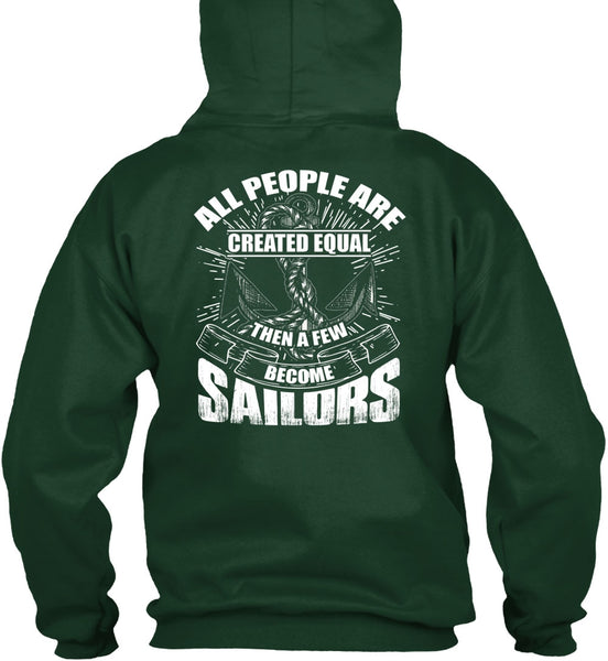 A Few Become Sailors T Shirt, All People Are Created Equal T Shirt