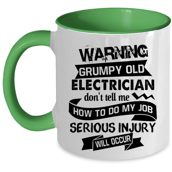 Cool Gift For Grandpa Coffee Mug, Grumpy Old Electrician Accent Mug