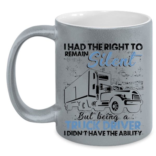 Funny Gift For Trucker Coffee Mug, Being A Truck Driver Accent Mug