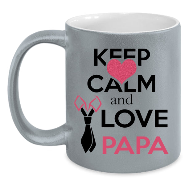 Funny Papa Coffee Mug, Keep Calm And Love Papa Accent Mug