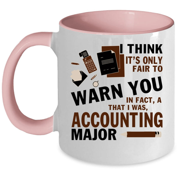 Funny Gift For Accountant Coffee Mug, Accounting Major Accent Mug